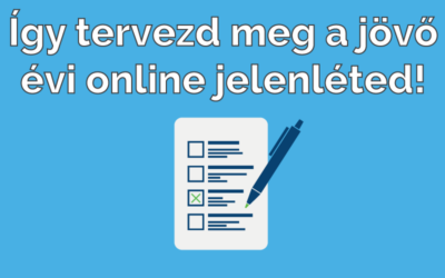 Nyakadon az év vége? Így tervezd meg a jövő évi online jelenléted!